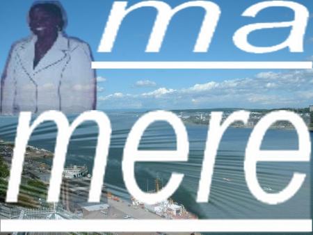 ma mere